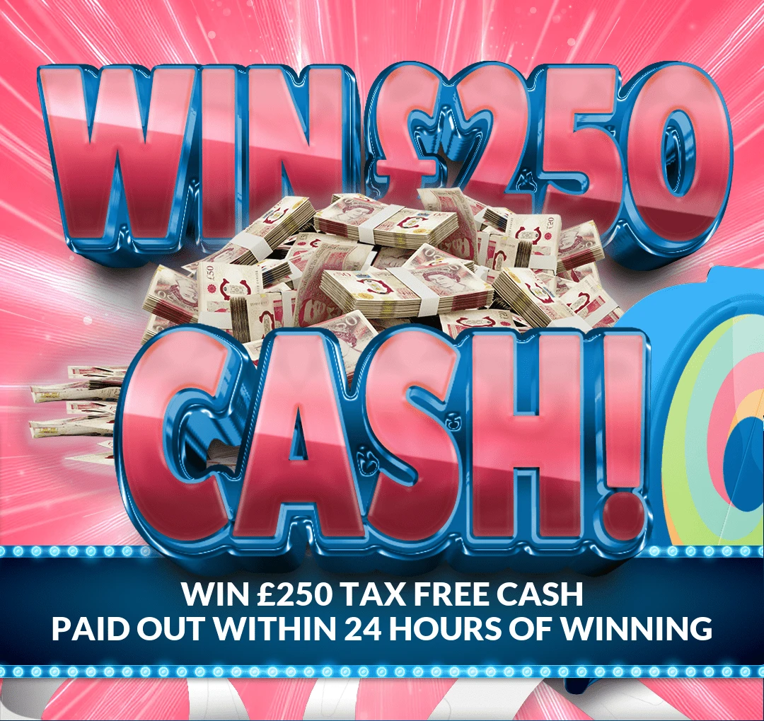 Win £250 Tax Free Cash